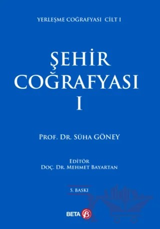 Şehir Coğrafyası 1 – Süha Göney – Beta Yayınevi kitap kapağı