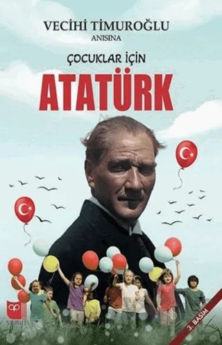 Çocuklar İçin Atatürk – Vecihi Timuroğlu – Somut Yayınları kitap kapağı