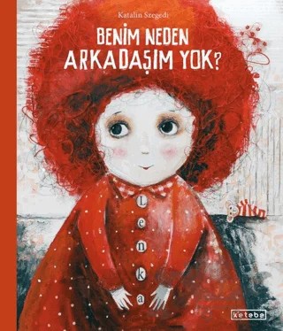 Benim Neden Arkadaşım Yok? – Ketebe Çocuk kitap kapağı