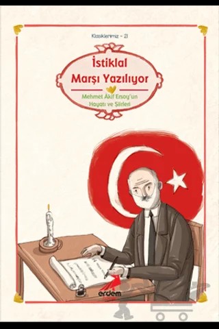İstiklal Marşı Yazılıyor – Kolektif – Erdem Çocuk kitap kapağı