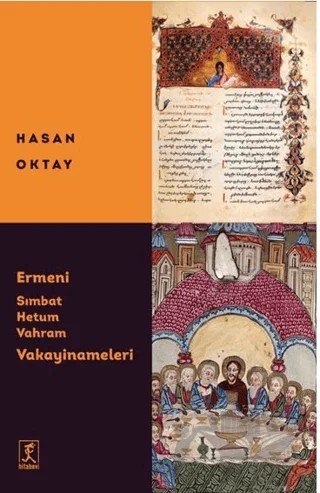 Ermeni Sımbat Hetum Vahram Vakayinameleri – Hasan Oktay – Hitabevi Yayınları kitap kapağı