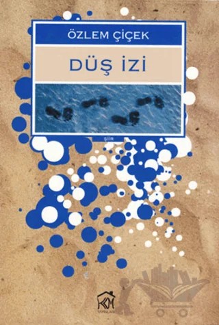 Düş İzi – Özlem Çiçek – Kurgu Kültür Merkezi kitap kapağı