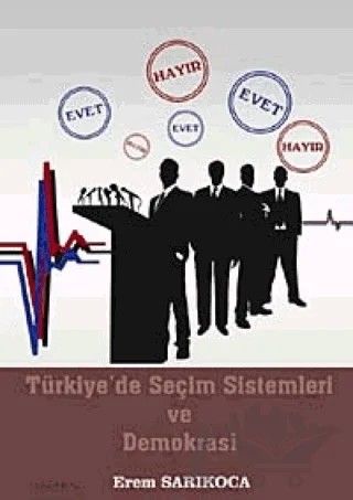 Türkiye’de Seçim Sistemleri ve Demokrasi – Erem Sarıkoca – Fenomen Yayıncılık kitap kapağı