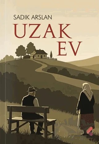 Uzak Ev – Sadık Arslan – Klaros Yayınları kitap kapağı