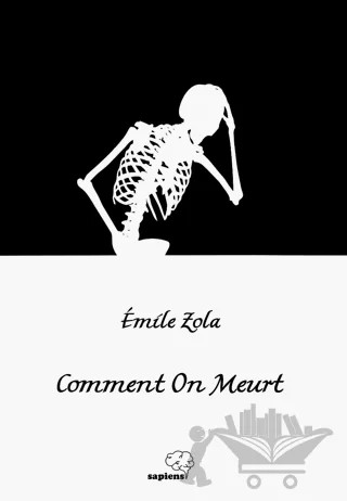 Comment On Meurt - Nasıl Ölünür – Emile Zola – Sapiens Yayınları kitap kapağı