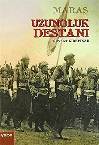Maraş Uzunoluk Destanı – Nevzat Kırkpınar – Yaba Yayınları kitap kapağı