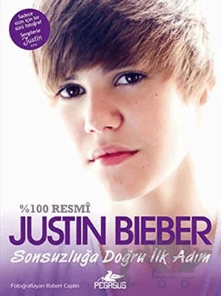 Justin Bieber Sonsuzluğa Doğru İlk Adım – Justin Bieber – Pegasus Yayınları kitap kapağı