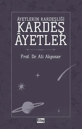 Ayetlerin Kardeşliği Kardeş Ayetler – Ali Akpınar – Kitap Dünyası Yayınları kitap kapağı