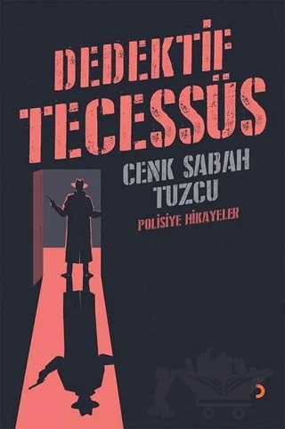 Dedektif Tecessüs – Cenk Sabah Tuzcu – Cinius Yayınları kitap kapağı