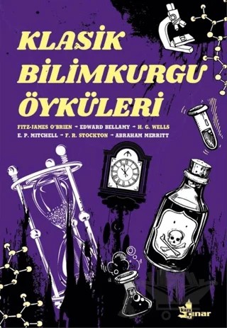 Klasik Bilimkurgu Öyküleri – Edward Bellamy, Edward Page Mitchell, H. G. Wells – Çınar Yayınları kitap kapağı