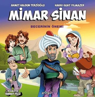 Mimar Sinan - Becerinin Önemi – Ahmet Haldun Terzioğlu, Hakkı Suat Yılmazer – Pogo Çocuk kitap kapağı