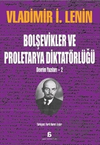 Bolşevikler ve Proletarya Diktatörlüğü – Vladimir Ilyiç Lenin – Agora Kitaplığı kitap kapağı