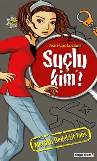 Meraklı Dedektif Ines: Suçlu Kim – Jean Luc Luciani – Carpe Diem Kitapları kitap kapağı