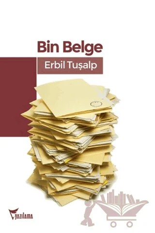 Bin Belge – Erbil Tuşalp – Yazılama Yayınevi kitap kapağı