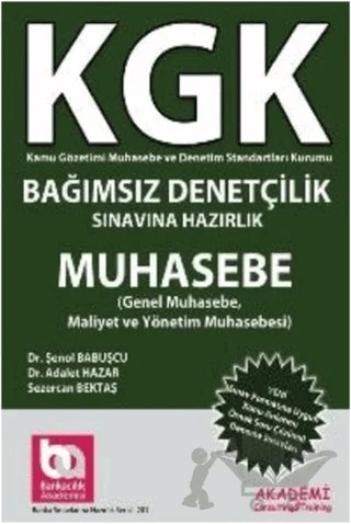 KGK Bağımsız Denetçilik Sınavlarına Hazırlık Muhasebe – Adalet Hazar, Sezercan Bektaş, Şenol Babuşçu – Akademi Consulting Training kitap kapağı