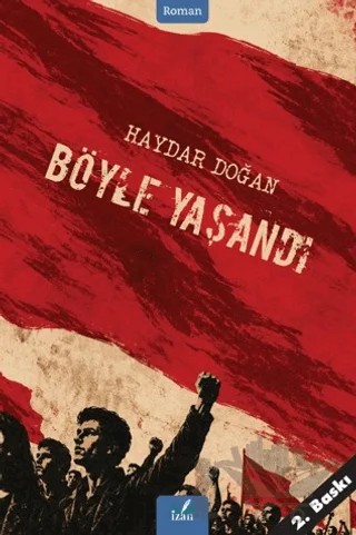 Böyle Yaşandı – Haydar Doğan – İzan Yayıncılık kitap kapağı