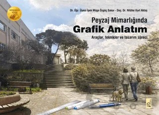 Peyzaj Mimarlığında Grafik Anlatım – İpek Müge Özgüç Sakar, Nilüfer Kart Aktaş – Boğaziçi Yayınları kitap kapağı