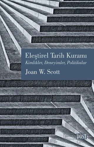 Eleştirel Tarih Kuramı – Joan W. Scott – Dost Kitabevi Yayınları kitap kapağı