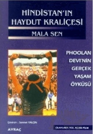 Hindistan'ın Haydut Kraliçesi – Mala Sen – Art Basın Yayın Hizmetleri kitap kapağı
