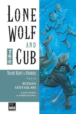 Yalnız Kurt ve Yavrusu Cilt 23: Buzdan Gözyaşları – Kazuo Koike – Marmara Çizgi kitap kapağı