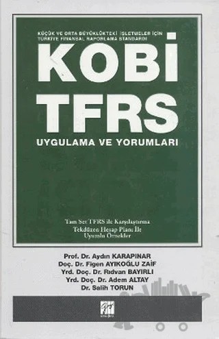 KOBİ - TFRS Uygulama ve Yorumları – Adem Altay, Aydın Karapınar, Figen Ayıkoğlu Zaif, Rıdvan Bayırlı, Salih Torun – Gazi Kitabevi kitap kapağı