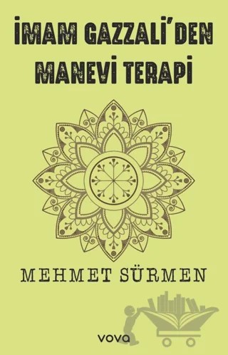 İmam Gazzali'den Manevi Terapi – Mehmet Sürmen – Vova Yayınları kitap kapağı