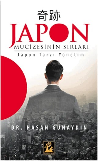 Japon Mucizesinin Sırları – Hasan Günaydın – İlgi Kültür Sanat Yayınları kitap kapağı