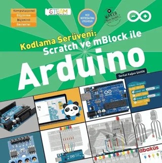 Kodlama Serüveni: Scratch ve mBlock ile Arduino – Serhat Kağan Şahin – Abaküs Kitap kitap kapağı