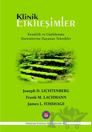 Klinik Etkileşimler – Frank M. Lachmann, James L. Fosshage, Joseph D. Lichtenberg – Psikoterapi Enstitüsü kitap kapağı