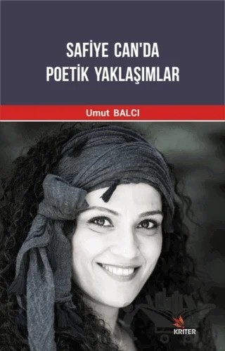 Safiye Can'da Poetik Yaklaşımlar – Umut Balcı – Kriter Yayınları kitap kapağı