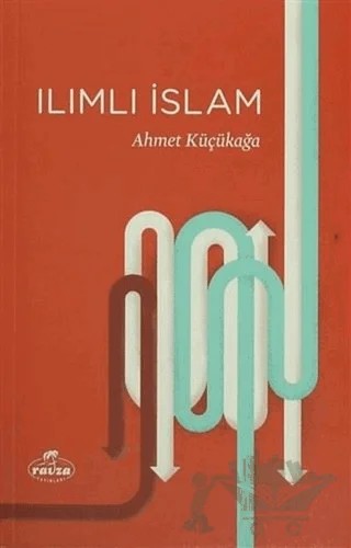 Ilımlı İslam – Ahmet Küçükağa – Ravza Yayınları kitap kapağı