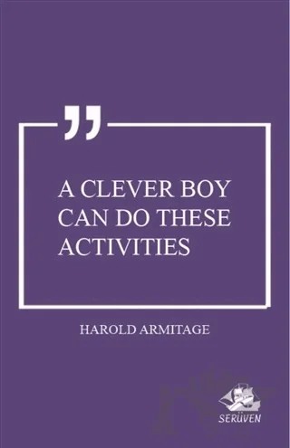A Clever Boy Can do These Activities – Harold Armitage – Serüven Yayınevi kitap kapağı