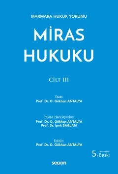 Marmara Hukuk YorumuMiras Hukuku – Cilt: III – Osman Gökhan Antalya – Seçkin Yayıncılık kitap kapağı