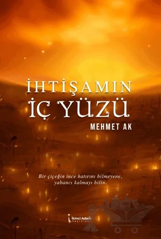 İhtişamın İç Yüzü – Mehmet Ak – İkinci Adam Yayınları kitap kapağı