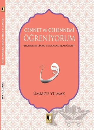 Cennet ve Cehennemi Öğreniyorum – Ümmiye Yılmaz – Ehil Yayınları kitap kapağı