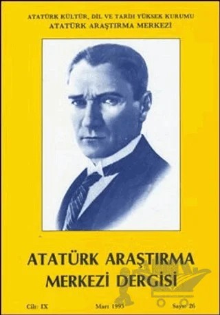 Atatürk Araştırma Merkezi Dergisi Cilt: 9 Mart 1993 Sayı: 26 – Atatürk Araştırma Merkezi kitap kapağı