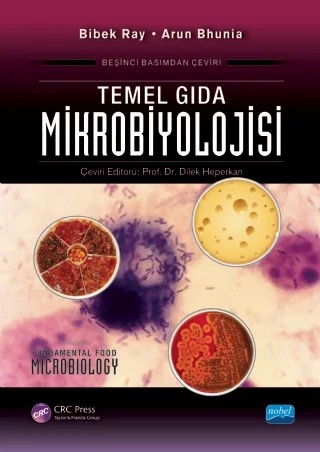 TEMEL GIDA MİKROBİYOLOJİSİ - Fundamental Food Microbiology – Bibek Ray, Arun Bhunia – Nobel Akademik Yayıncılık kitap kapağı