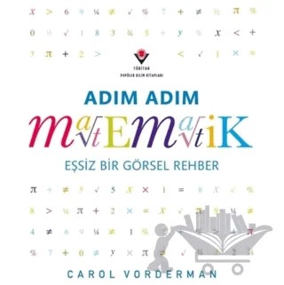 Adım Adım Matematik - Eşsiz Bir Görsel Rehber – Murat Şahin – TÜBİTAK Yayınları kitap kapağı