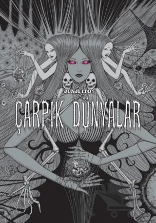Çarpık Dünyalar – Junji Ito – Kayıp Kıta Yayınları kitap kapağı