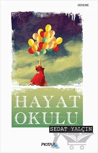 Hayat Okulu – Sedat Yalçın – P Kitap Yayıncılık kitap kapağı