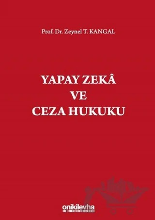 Yapay Zeka ve Ceza Hukuku – Zeynel T. Kangal – On İki Levha Yayınları kitap kapağı