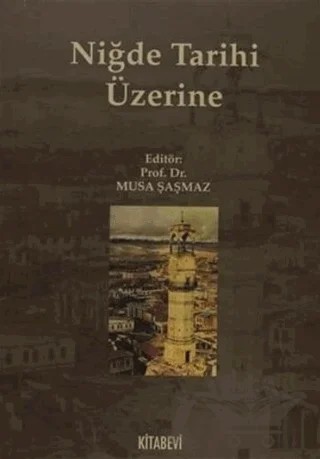 Niğde Tarihi Üzerine – Kolektif – Kitabevi Yayınları kitap kapağı