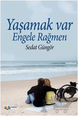Yaşamak Var Engele Rağmen – Sedat Güngör – Karma Kitaplar kitap kapağı