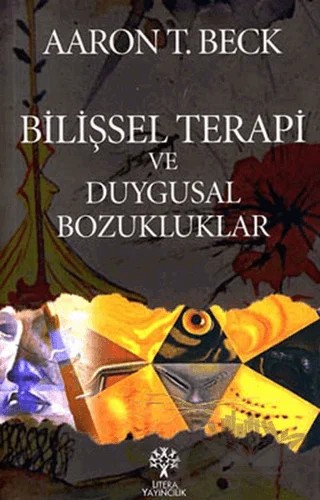 Bilişsel Terapi ve Duygusal Bozukluklar – Aaron T. Beck – Litera Yayıncılık kitap kapağı