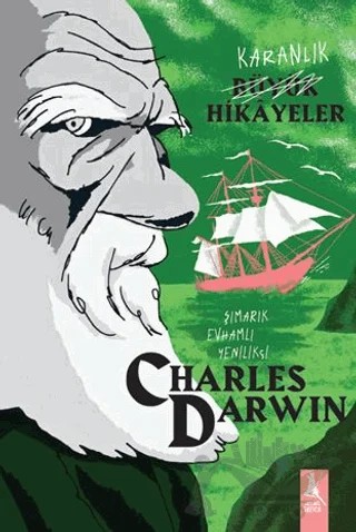 Karanlık Büyük Hikayeler Charles Darwin – Paola Cantatore, Alessandro Vicenzi – Artemis Yayınları kitap kapağı