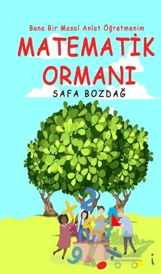 Matematik Ormanı – Safa Bozdağ – İkinci Adam Yayınları kitap kapağı