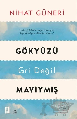 Gökyüzü Gri Değil Maviymiş – Nihat Güneri – Mona Kitap kitap kapağı