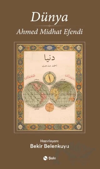Dünya – Ahmet Mithat Efendi – Şule Yayınları kitap kapağı