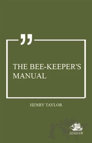 The Bee-Keeper's Manual – Henry Taylor – Serüven Yayınevi kitap kapağı