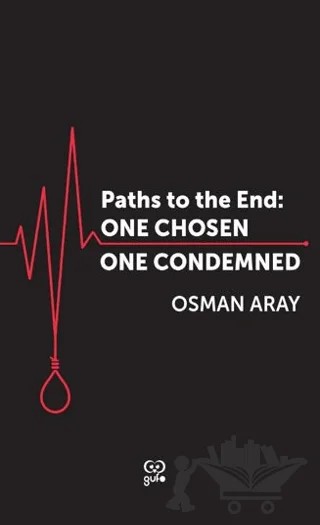 Paths To The End: One Chosen, One Condemned – Osman Aray – Gufo Yayınları kitap kapağı